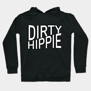 Dirty hippie Hoodie